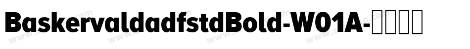 BaskervaldadfstdBold-W01A字体转换