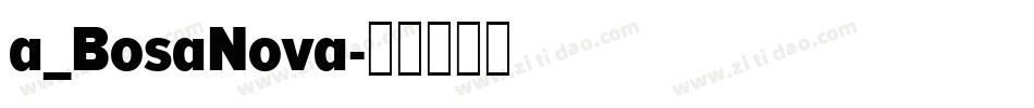 a_BosaNova字体转换