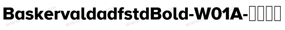 BaskervaldadfstdBold-W01A字体转换