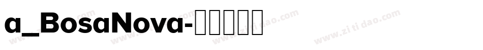 a_BosaNova字体转换