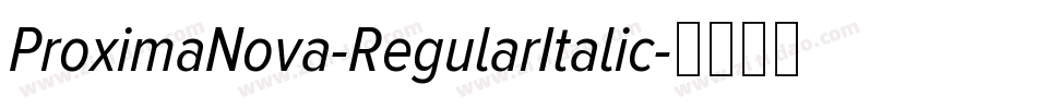 ProximaNova-RegularItalic字体转换