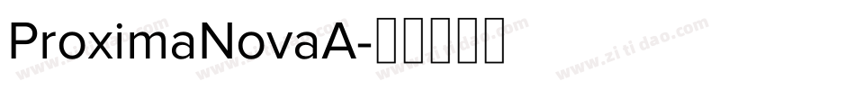 ProximaNovaA字体转换
