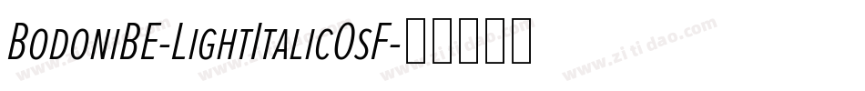 BodoniBE-LightItalicOsF字体转换