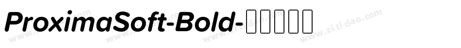 ProximaSoft-Bold字体转换