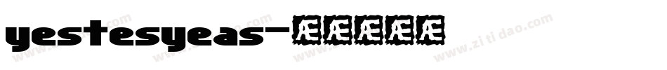 yestesyeas字体转换