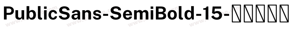 PublicSans-SemiBold-15字体转换