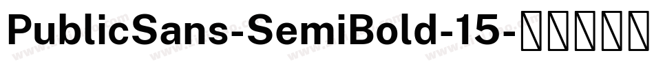 PublicSans-SemiBold-15字体转换