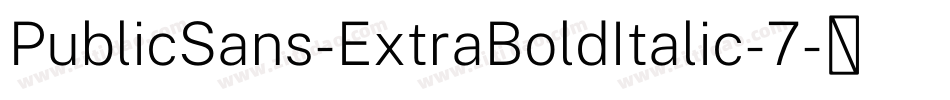 PublicSans-ExtraBoldItalic-7字体转换