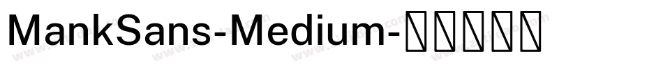 MankSans-Medium字体转换