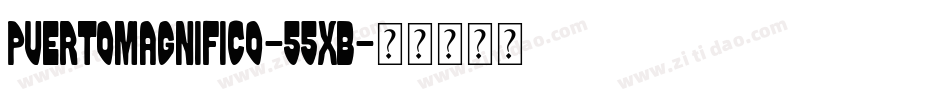 PuertoMagnifico-55xB字体转换