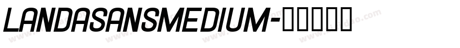 Landasansmedium字体转换