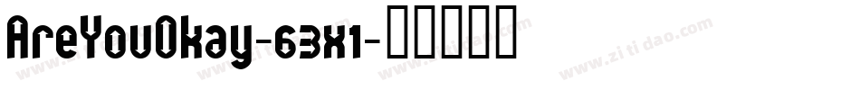 AreYouOkay-63x1字体转换