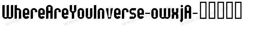 WhereAreYouInverse-owxjA字体转换