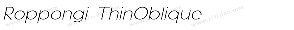 Roppongi-ThinOblique字体转换