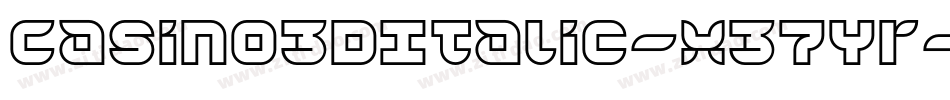 Casino3DItalic-x37Yr字体转换