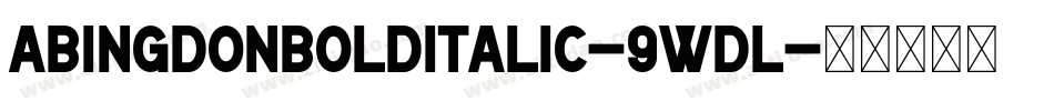 AbingdonBoldItalic-9wDL字体转换