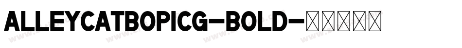 AlleycatBopICG-Bold字体转换