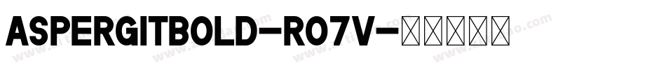 AspergitBold-Ro7v字体转换