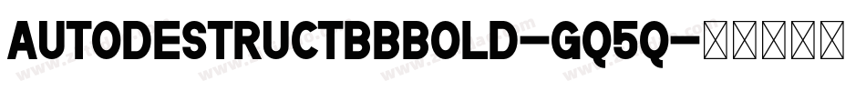 AutodestructbbBold-Gq5q字体转换
