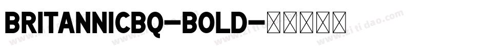 BritannicBQ-Bold字体转换
