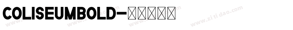 ColiseumBold字体转换