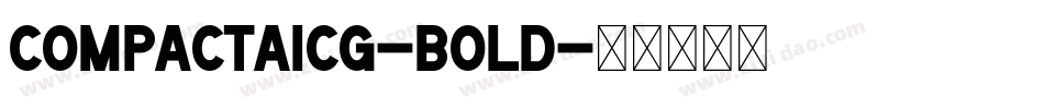 CompactaICG-Bold字体转换