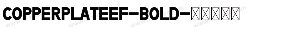 CopperplateEF-Bold字体转换