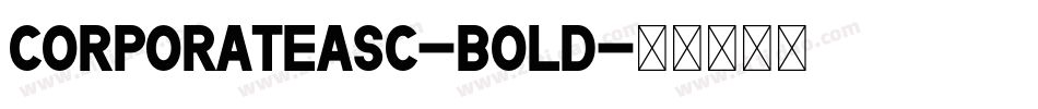 CorporateASC-Bold字体转换