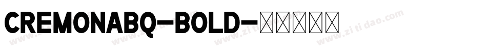 CremonaBQ-Bold字体转换