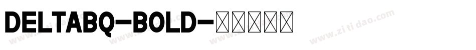 DeltaBQ-Bold字体转换