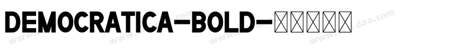 Democratica-Bold字体转换