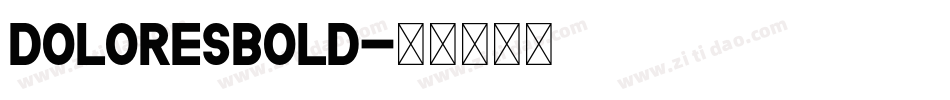 DoloresBold字体转换
