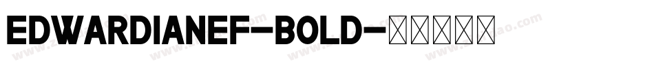 EdwardianEF-Bold字体转换