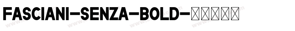 Fasciani-Senza-Bold字体转换