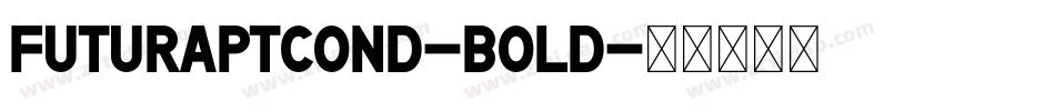 FuturaPTcond-Bold字体转换