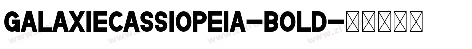 GalaxieCassiopeia-Bold字体转换