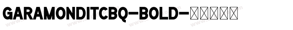 GaramondITCBQ-Bold字体转换
