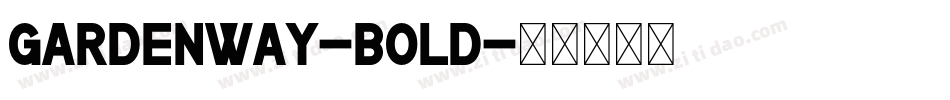 Gardenway-Bold字体转换