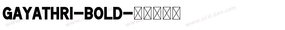 Gayathri-Bold字体转换