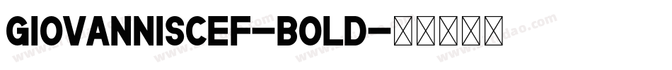 GiovanniSCEF-Bold字体转换