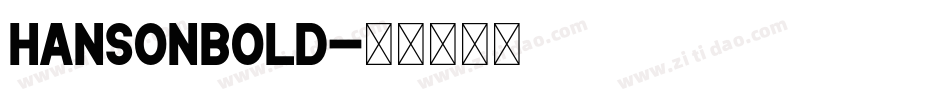 HansonBold字体转换