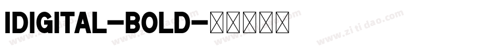 Idigital-Bold字体转换