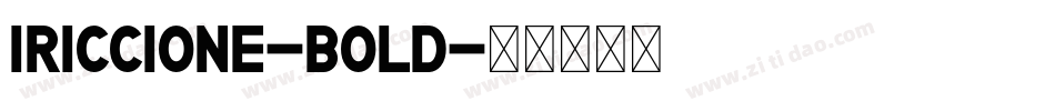 Iriccione-Bold字体转换