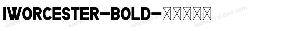 Iworcester-Bold字体转换