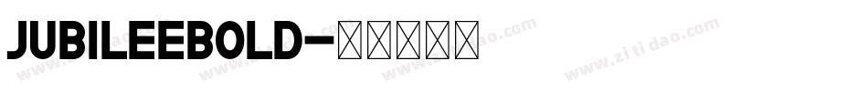 JubileeBold字体转换
