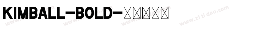 Kimball-Bold字体转换