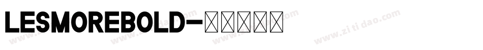 LesmoreBold字体转换