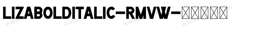 LizaBoldItalic-RMVW字体转换