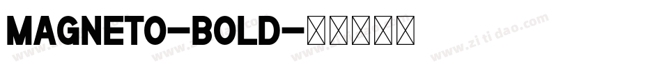 Magneto-Bold字体转换