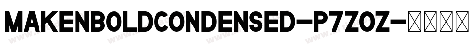 MakenBoldCondensed-p7ZOZ字体转换